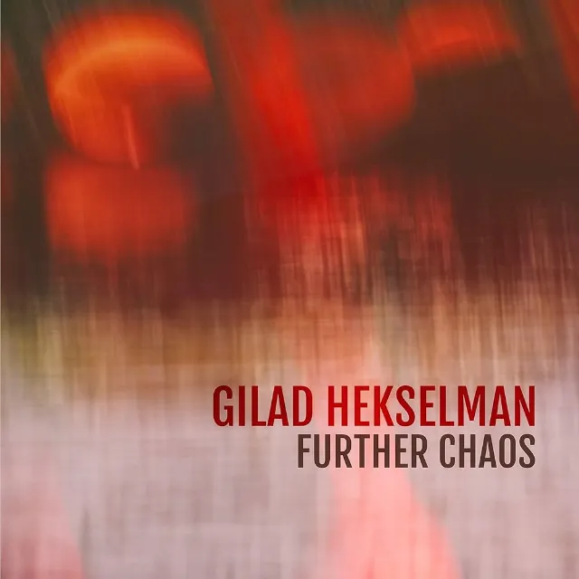 Artwork for Further Chaos by Gilad Hekselman