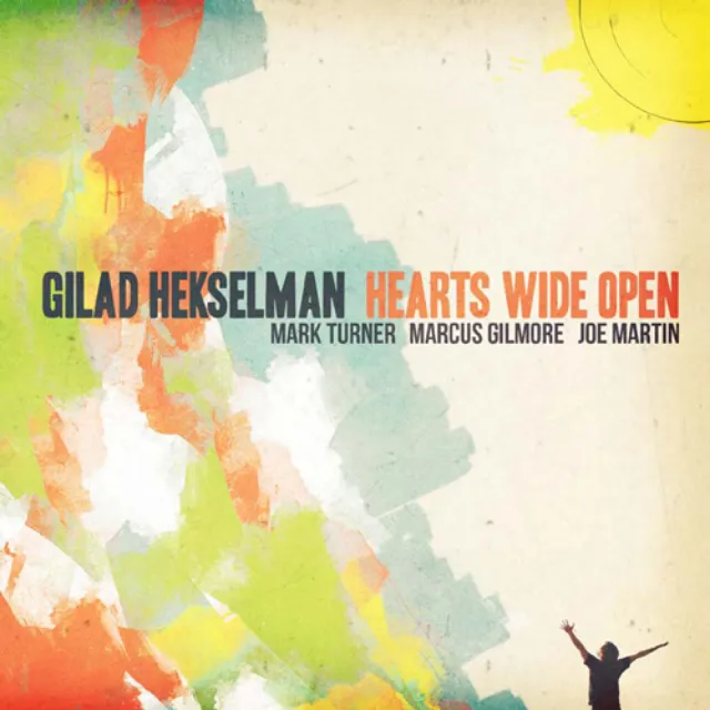 Artwork for Hearts Wide Open by Gilad Hekselman