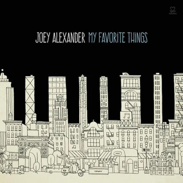 Artwork for My Favorite Things by Joey Alexander