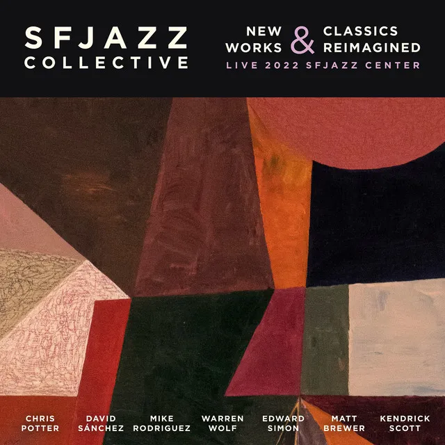 Artwork for New Works and Classics Reimagined by SFJAZZ Collective